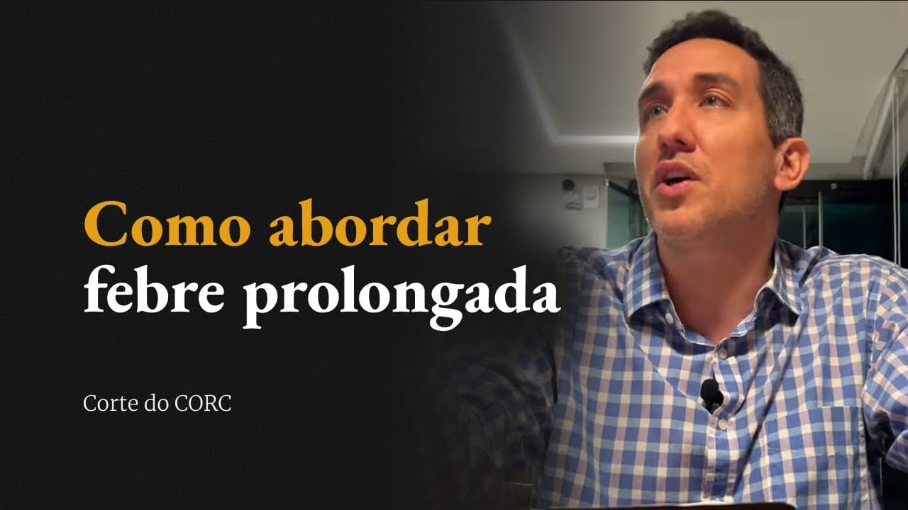Como abordar febre prolongada?